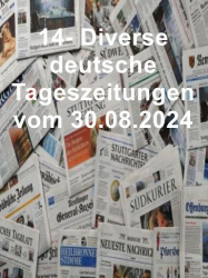 : 14- Diverse deutsche Tageszeitungen vom 30  August 2024
