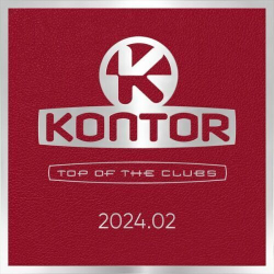 : Kontor Top Of The Clubs 2024.02 (2024)