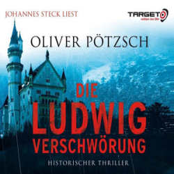 : Oliver Poetzsch - Die Ludwig-Verschwörung