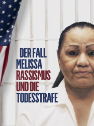 : Der Fall Melissa Rassismus und die Todesstrafe 2022 German Dl Doku 720p Web x264-ClassiCalhd