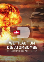 : Wettlauf um die Atombombe Hitler und die Alliierten 2021 German Dl Doku 720p Web x264-ClassiCalhd