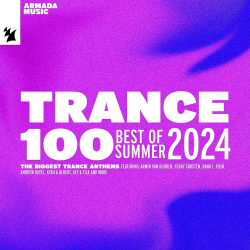 : Trance 100 - Best Of Summer 2024 (2024)