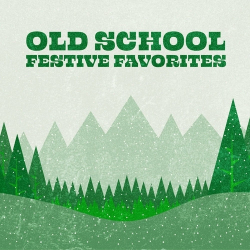 : Old School Festive Favorites (2024)