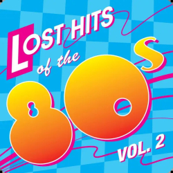 : Lost Hits Of The 80s (Vol.2) (2012)