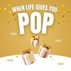 : When Life GIves You Pop (2024)