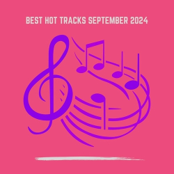 : Best Hot Tracks September 2024 (2024)