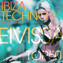 : Ibiza Techno Top 50 2024 - The Closing (2024)