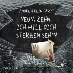 : Andrea Reinhardt - Neun, Zehn ... ich will dich sterben seh'n