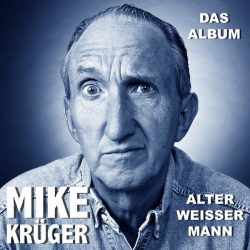 : Mike Krüger - Alter weisser Mann - Das Album (2024) Flac