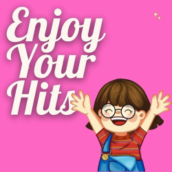 : Enjoy Your Hits (2024)