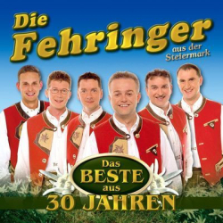 : Die Fehringer - Das Beste Aus 30 Jahren (2011)