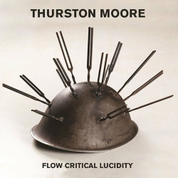 : Thurston Moore - Flow Critical Lucidity (2024)