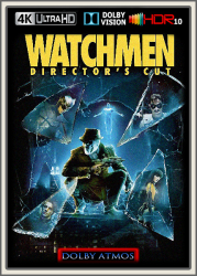 : Watchmen Die Waechter 2009 DC UpsUHD DV Dolby Atmos 7.1 HDR10 REGRADED-kellerratte