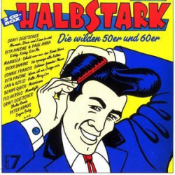 : Halbstark Vol.01 (Die Wilden 50er Und 60er) (1991)