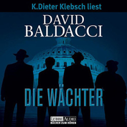 : David Baldacci - Die Wächter