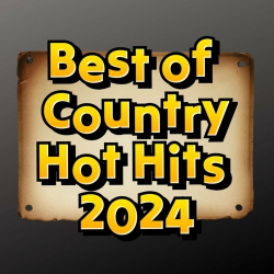 : Best of Country Hot Hits 2024 (2024)