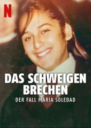 : Das Schweigen brechen Der Fall Maria Soledad 2024 German Dl Doku 720p Web h264-Haxe