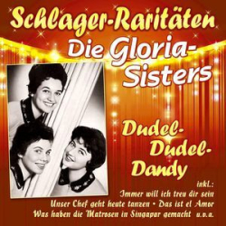 : Die Gloria Sisters - Dudel-Dudel-Dandy (Schlager Raritäten) (2021)