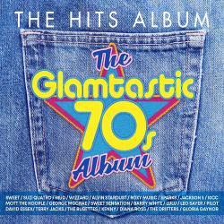 : The Hits Album - The Glamtastic 70s Album (2024)