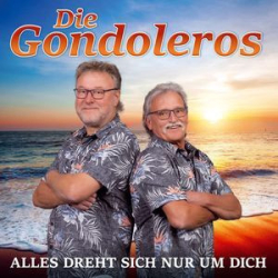 : Die Gondoleros - Alles Dreht Sich Nur Um Dich (2022)