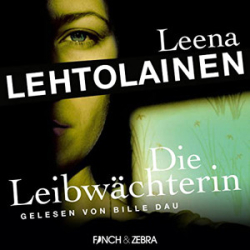 : Leena Lehtolainen - Die Leibwaechterin 1 - Die Leibwächterin