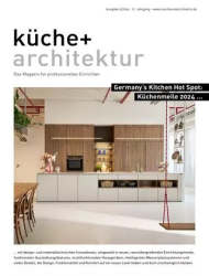 :  Küche + Architektur Magazin No 05 2024