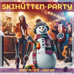 : Skihütten-Party (Apres Ski Hits - Part Two) (2024)