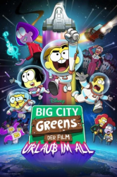 : Big City Greens the Movie Spacecation 2024 German Dl 1080p Web H264-Warezcx