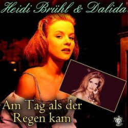 : Heidi Brühl & Dalida - Am Tag Als Der Regen Kam (2017)