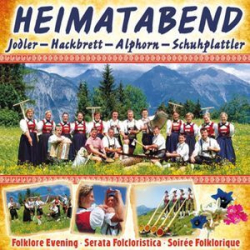 : Heimatabend (Jodler-Hackbrett-Alphorn-Schuhplattler) (2012)