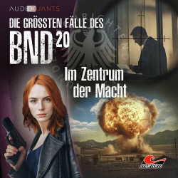 : Die größten Fälle des BND - Folge 20: Im Zentrum der Macht