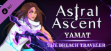 : Astral Ascent Yamat the Breach Traveler Linux-I_KnoW