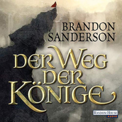 : Brandon Sanderson - Die Sturmlicht-Chroniken 1 - Der Weg der Könige