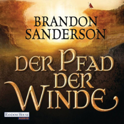 : Brandon Sanderson - Die Sturmlicht-Chroniken 2 - Der Pfad der Winde