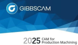 : GibbsCAM 2025 v25.0.41.0