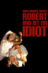 : Mein Bruder heisst Robert und ist ein Idiot 2018 German Eac3 1080p Web H264-SiXtyniNe