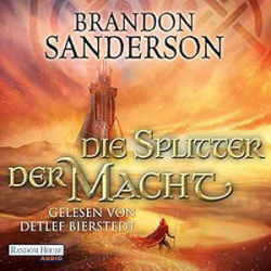 : Brandon Sanderson - Die Sturmlicht-Chroniken 6 - Die Splitter der Macht