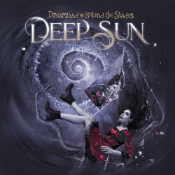 : Deep Sun - Dreamland - Behind The Shades  (2022)