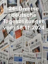 : 24- Diverse deutsche Tageszeitungen vom 18  November 2024
