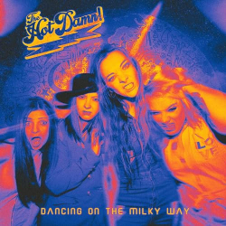 : The Hot Damn! - Dancing on the Milky Way (2024)