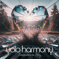 : Yolo Harmony - Sonnenschein Im Herz (2024)