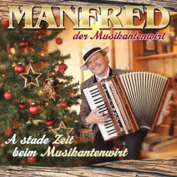 : Manfred der Musikantenwirt - A stade Zeit beim Musikantenwirt (2024)