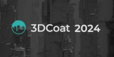 : 3DCoat 2024.30