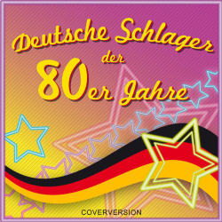 : Deutsche Schlager der 80er Jahre (2011)