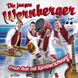 : Die Jungen Wernberger - Frech Flott Mit Kärntnerschwung (2012)