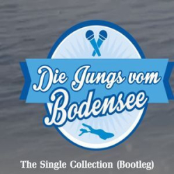 : Die Jungs Vom Bodensee - The Single Collection (Bootleg) (2022)