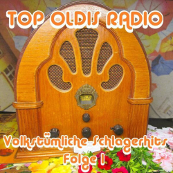 : Top Oldis Radio Volkstümliche Schlagerhits, Folge 1 (2024)