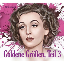 : Zarah Leander - Goldene Größen, Teil 3 (2024)