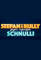 : Stefan und Bully gegen irgendson Schnulli S01E01 German 1080p Web x264-ClassiCalhd