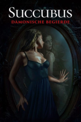 : Succubus Daemonische Begierde 2024 German 1080p BluRay x265-DSFM